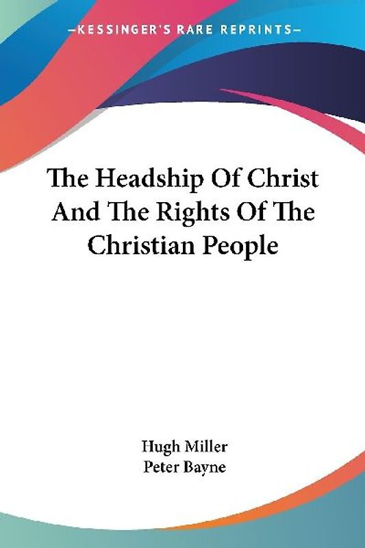 The Headship Of Christ And The Rights Of The Christian People