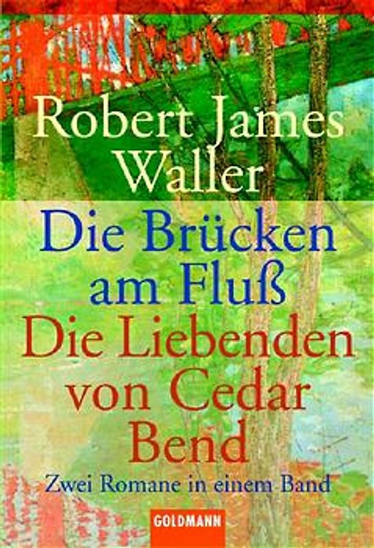Die Brücken am Fluss /Die Liebenden von Cedar Bend