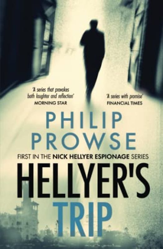 Hellyer's Trip (The Nick Hellyer Espionage Series, Band 1)