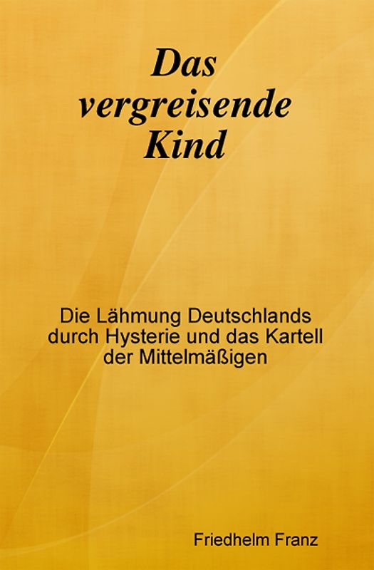 Das vergreisende Kind