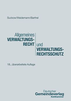 Allgemeines Verwaltungsrecht und Verwaltungsrechtsschutz