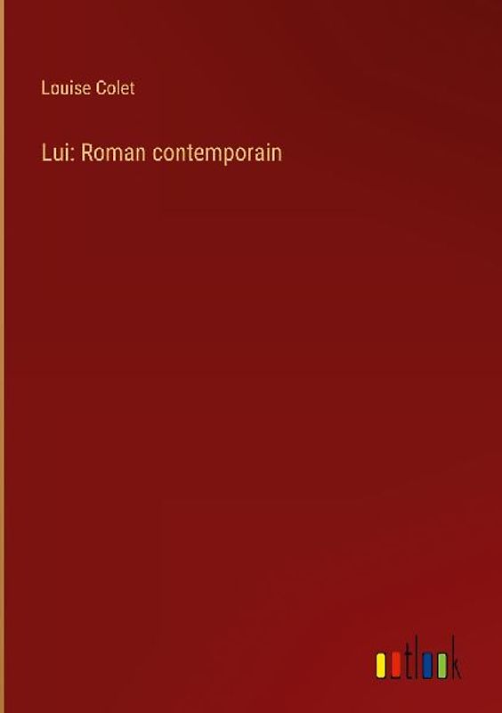 Lui: Roman contemporain