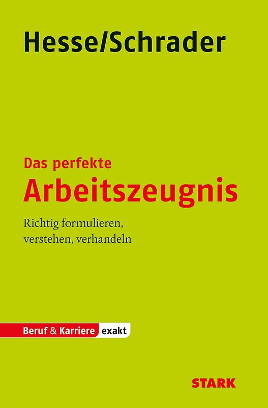 STARK Hesse/Schrader: EXAKT - Das perfekte Arbeitszeugnis