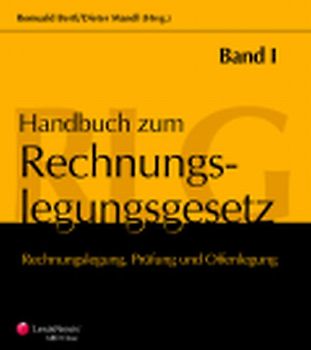 Handbuch zum Rechnungslegungsgesetz. Rechnungslegung, Prüfung und...