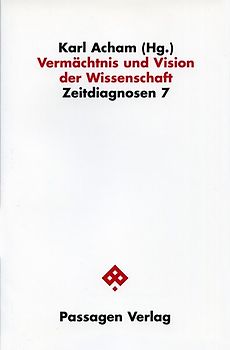 Vermächtnis und Vision der Wissenschaft