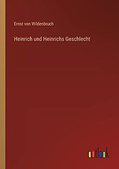 Heinrich und Heinrichs Geschlecht