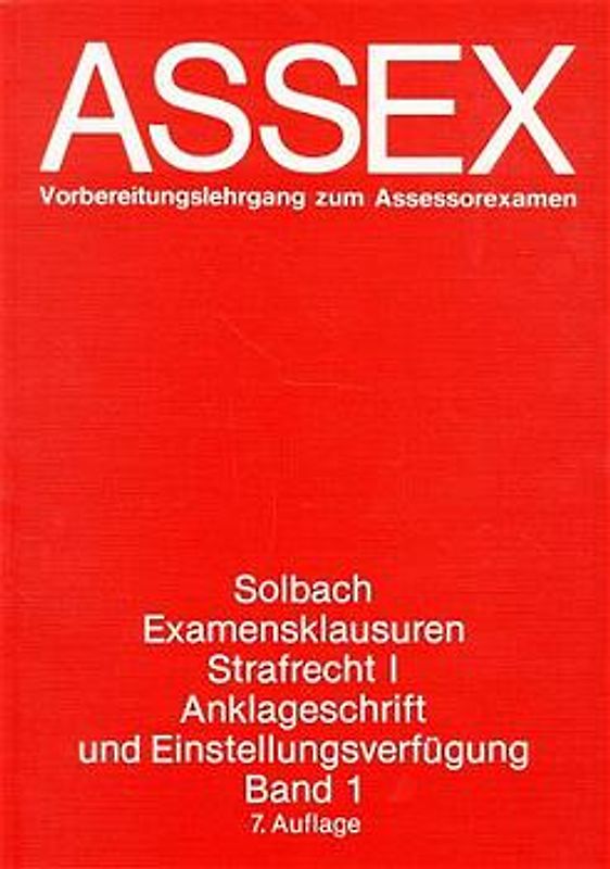 Examensklausuren Strafrecht I. Anklageschrift und Einstellungsverfügung