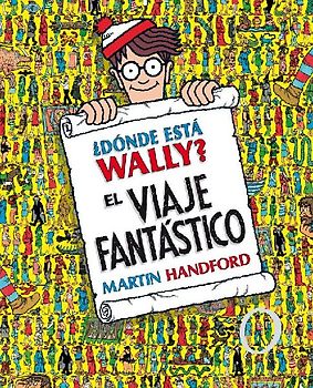 ¿Dónde Está Wally?: El Viaje Fantástico / ¿Where's Waldo? the Fantastic Journey
