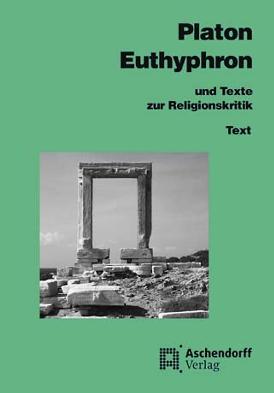 Euthyphron und Texte zur Religionskritik. Text. (Griechisch)
