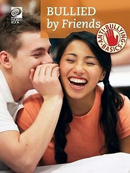Anti-Bullying Basics: Bullied by Friends