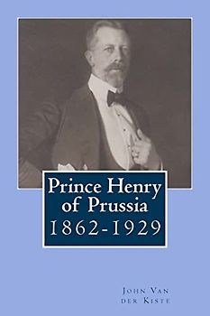 Prince Henry of Prussia: 1862-1929