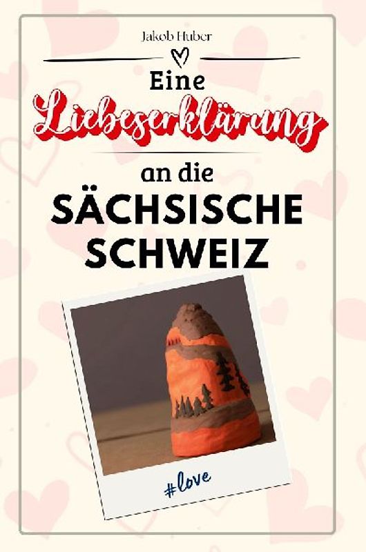Eine Liebeserklärung an die Sächsische Schweiz