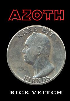 AZOTH: Volume Four of the Collected Rare Bit Fiends