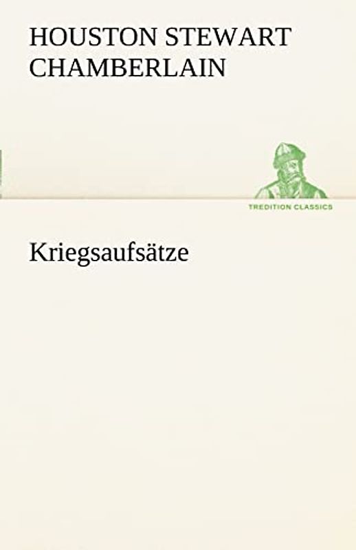 Kriegsaufsätze (TREDITION CLASSICS)