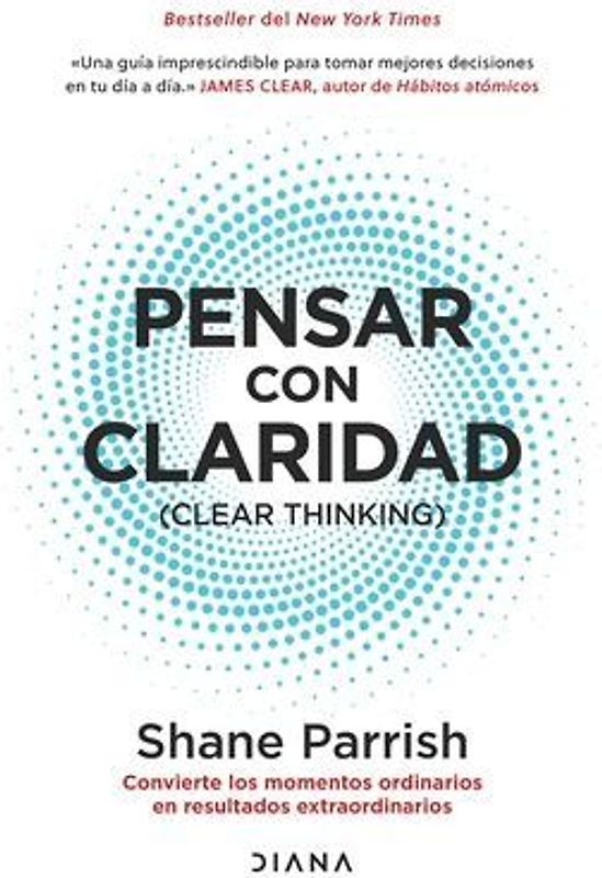 Pensar Con Claridad / Clear Thinking