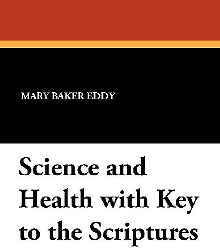 Science and Health with Key to the Scriptures