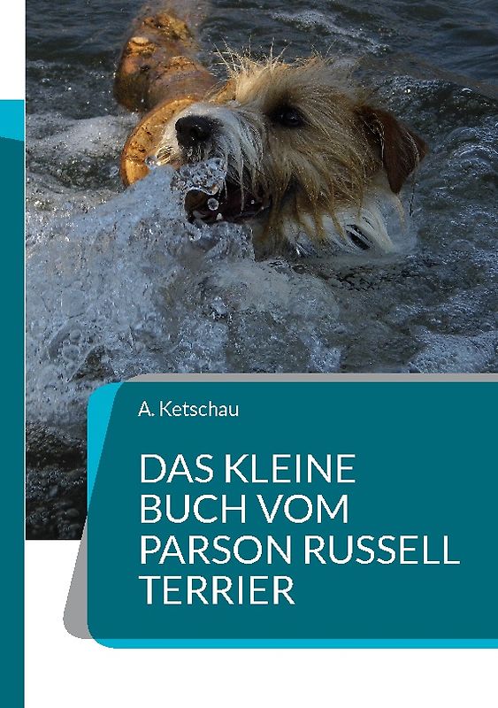 Das kleine Buch vom Parson Russell Terrier