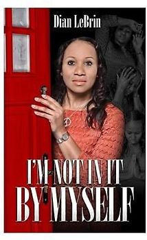 I'm Not In It By Myself