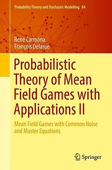 Probabilistic Theory of Mean Field Games with Applications II