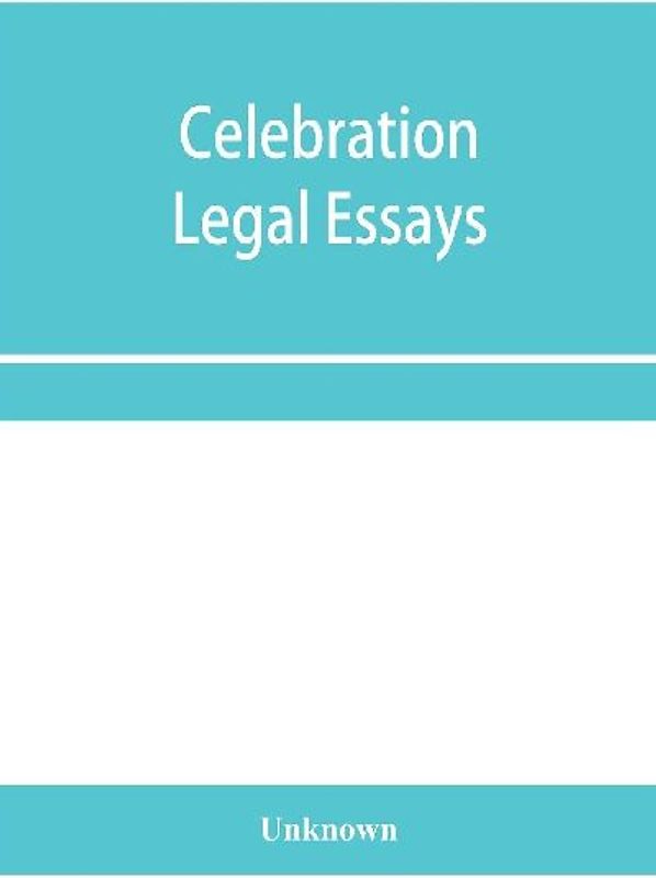Celebration legal essays