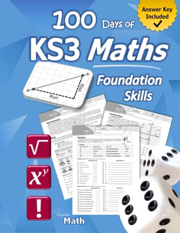 KS3 Maths: Foundation Skills Workbook (with Answer Key) | Exponents, Roots, Ratios, Proportions, Negative Numbers, Coordinate Planes, Graphing, Slope, ... | KS3: Year 7, Year 8, Year 9 (Ages 11-14)