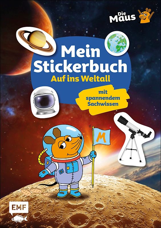 Die Sendung mit der Maus – Mein Stickerbuch mit spannendem Sachwissen: Auf ins Weltall