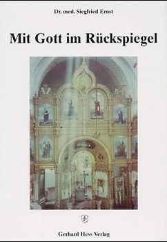 Mit Gott im Rückspiegel