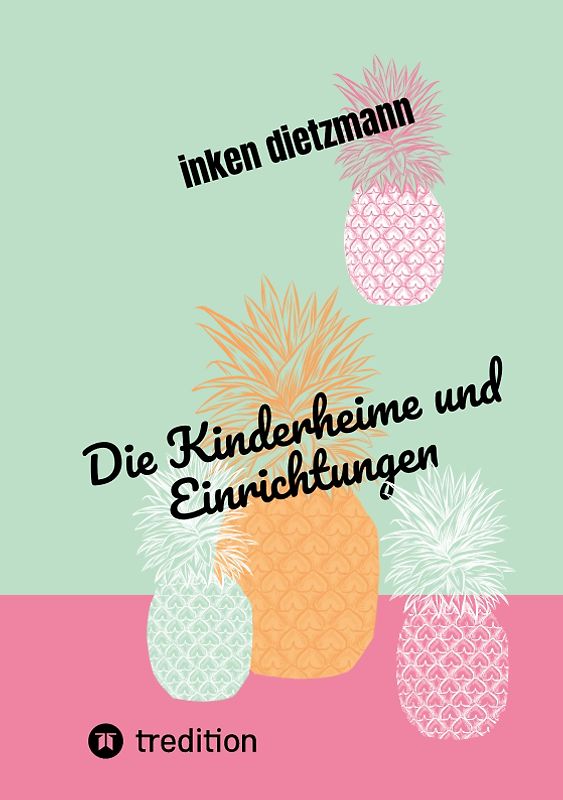 Die Kinderheime und Einrichtungen