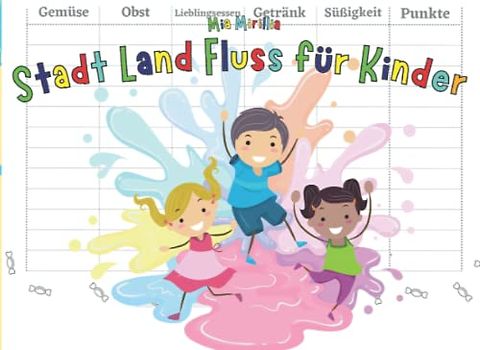 Stadt Land Fluss für Kinder: Neue Kategorien eines legendären Spieleklassikers in kindgerechten Themengebieten