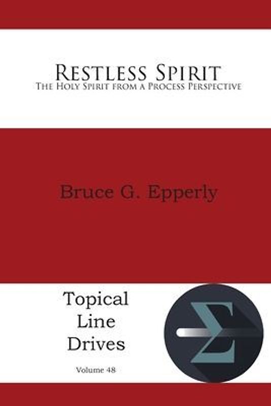 Restless Spirit: The Holy Spirit from a Process Perspective