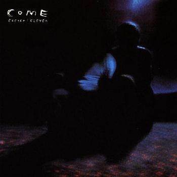 Come - ++Eleven Eleven