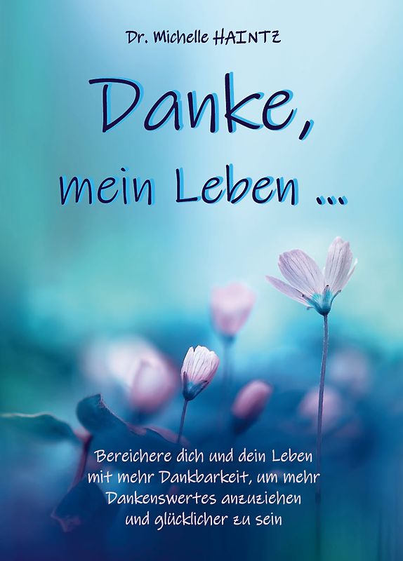 Danke, mein Leben ...