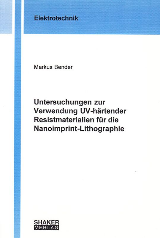 Untersuchungen zur Verwendung UV-härtender Resistmaterialien für die Nanoimprint-Lithographie
