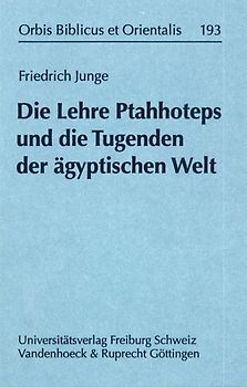 Die Lehre Ptahhoteps und die Tugenden der ägyptischen Welt