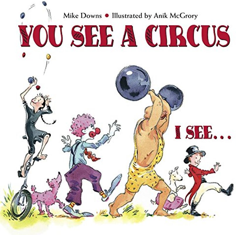 You See a Circus, I See...
