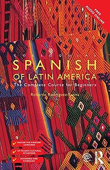 Colloquial Spanish of Latin America (Colloquial Series (Book Only)): The Complete Course for Beginners