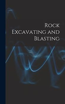 Rock Excavating and Blasting