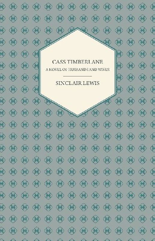 Cass Timberlane - A Novel of Husbands and Wives