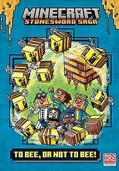 To Bee, or Not to Bee! (Minecraft Stonesword Saga #4)