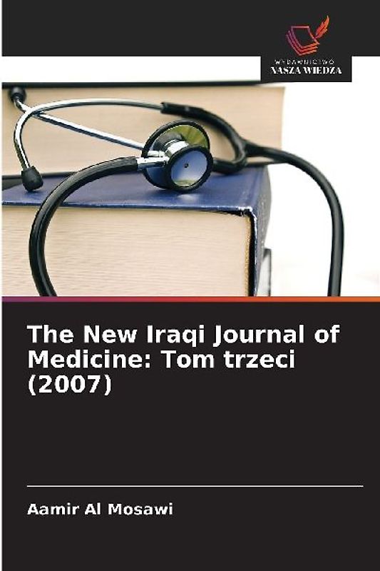 The New Iraqi Journal of Medicine: Tom trzeci (2007)