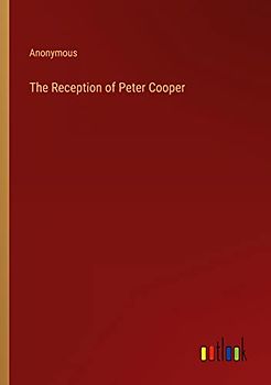 The Reception of Peter Cooper