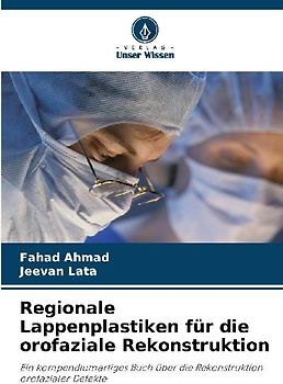 Regionale Lappenplastiken für die orofaziale Rekonstruktion