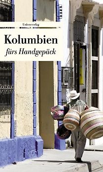 Kolumbien fürs Handgepäck