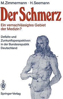 Der Schmerz - Ein vernachlässigtes Gebiet der Medizin?