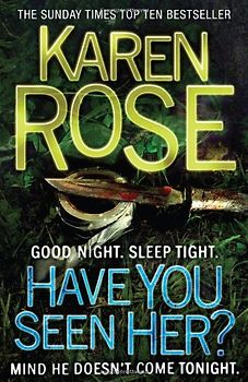 Have You Seen Her? - Karen Rose