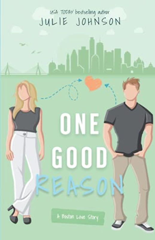 One Good Reason (A Boston Love Story, Band 3)