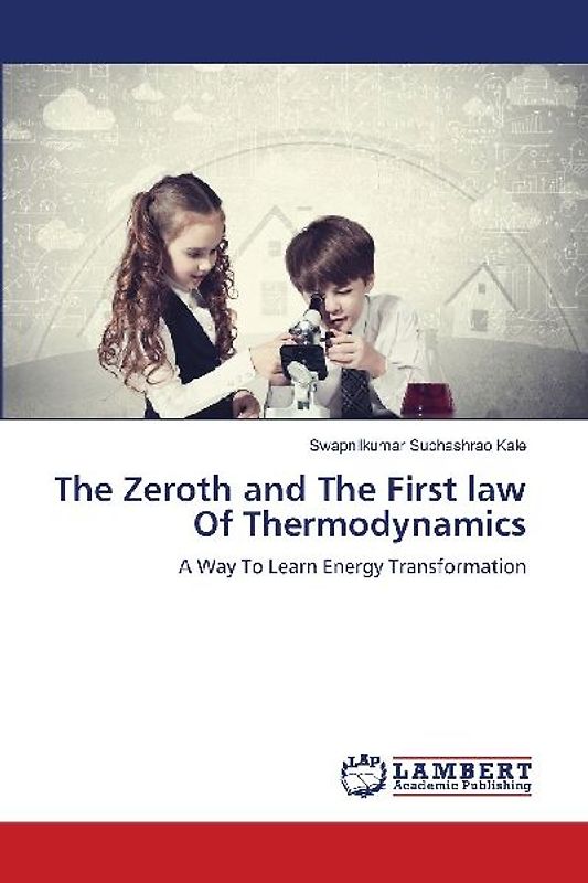The Zeroth and The First law Of Thermodynamics