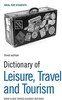 Dictionary of Leisure, Travel and Tourism