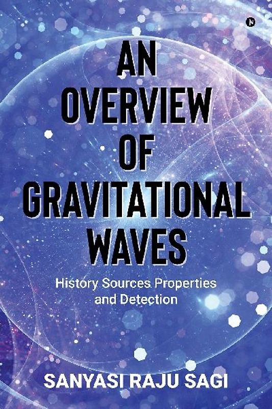 An Overview of Gravitational Waves