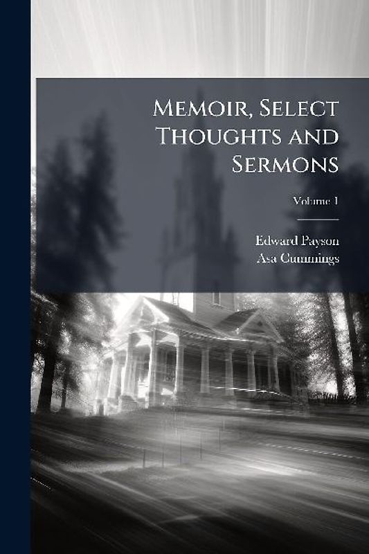 Memoir, Select Thoughts and Sermons